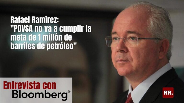 Rafael Ramírez: Pdvsa no va a cumplir la meta de 1 millón de bpd