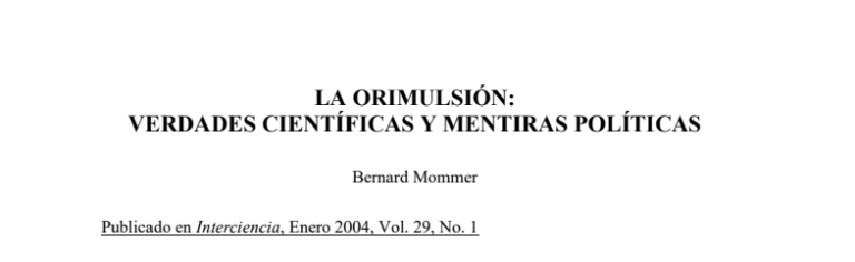 Bernard Mommer: «La Orimulsión: verdades científicas y mentiras políticas» (Interciencia Vol. 29, N°1, 2004)